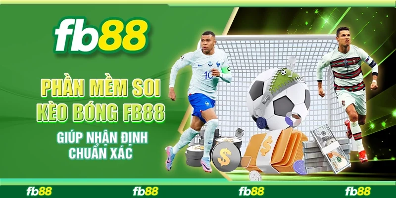 Phần Mềm Soi Kèo Bóng FB88 Giúp Nhận Định Chuẩn Xác
