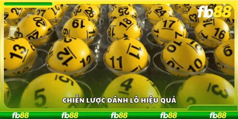 Chiến lược đánh lô  hiệu quả