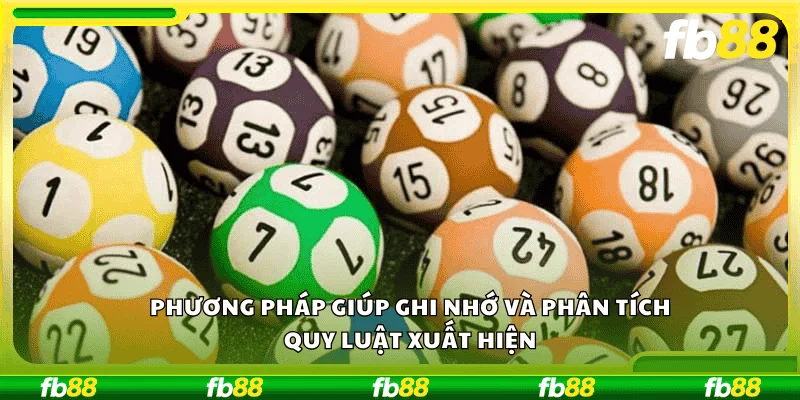 Phương pháp giúp ghi nhớ và phân tích quy luật xuất hiện